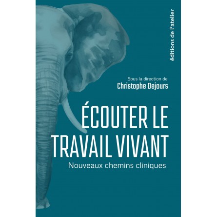 ecouter le travail vivant nouveaux chemins cliniques